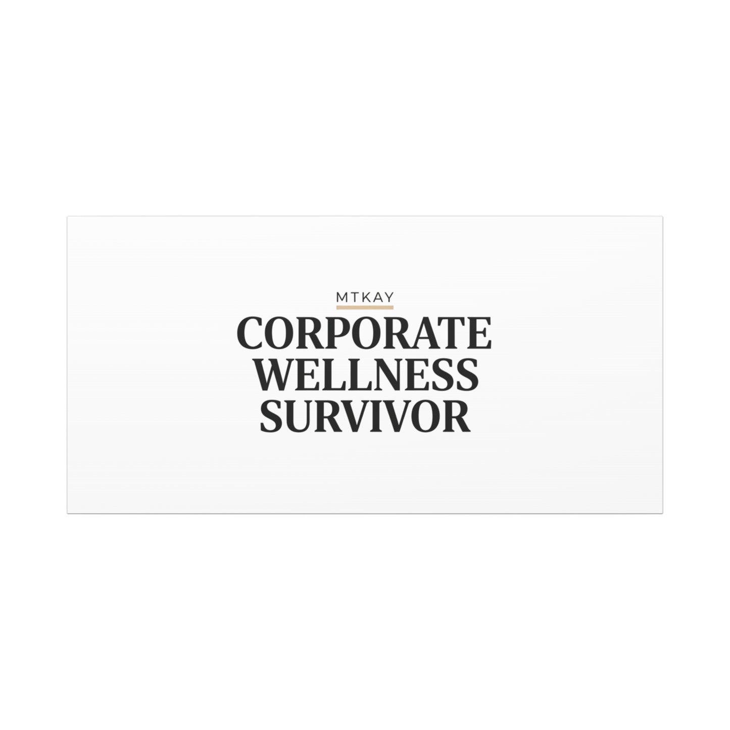 Corporate Wellness Survivor Canvas | cortisol shirt, stress meme, burnout humor