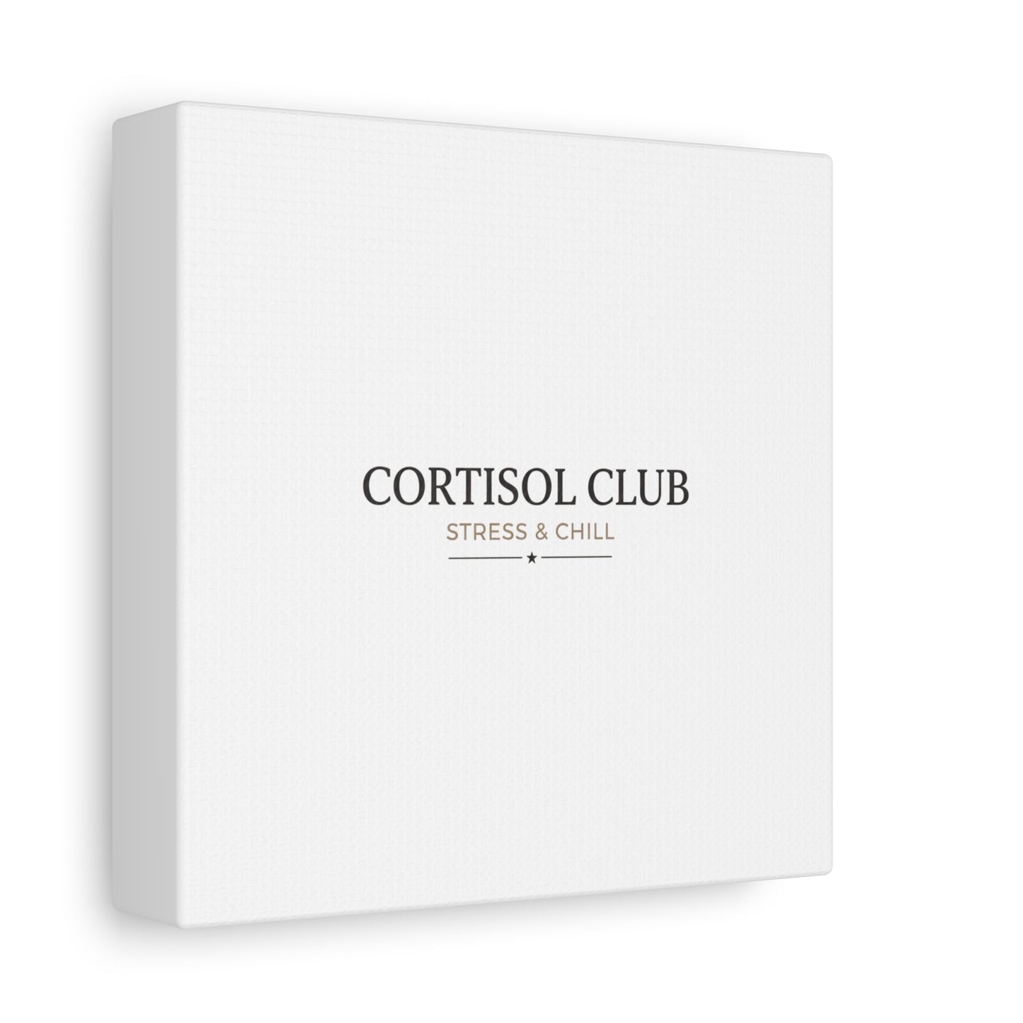 Cortisol Club Stress & Chill Canvas | stress meme, burnout humor
