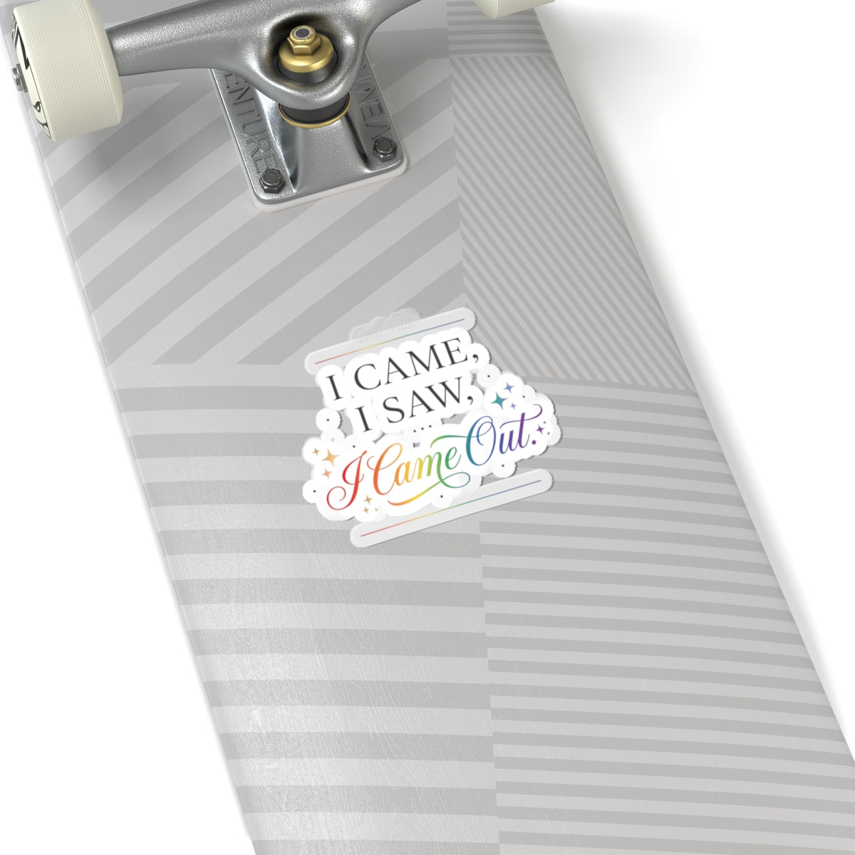 I Came, I Saw, I Came Out — Rainbow Pride Kiss-Cut Sticker