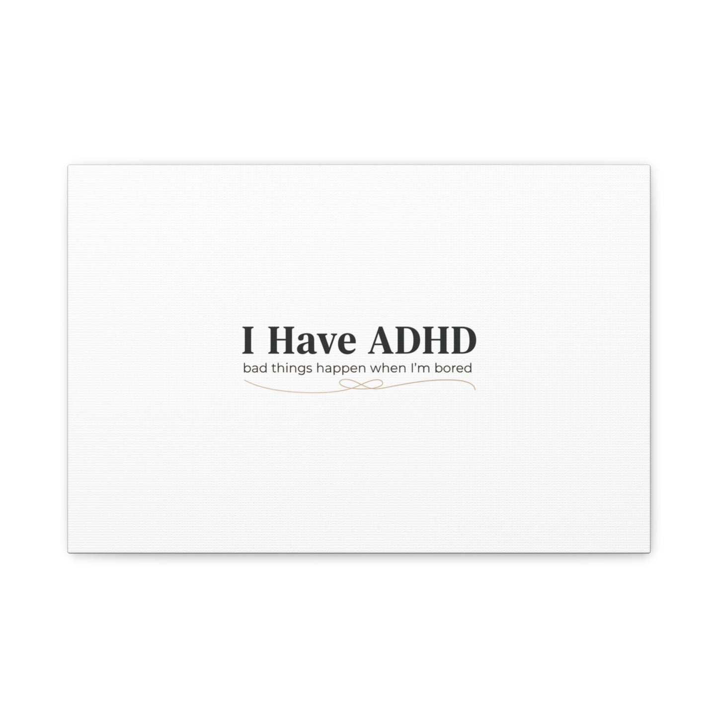 I Have ADHD canvas | Neurodiversity, ADHD acceptance, stim positive