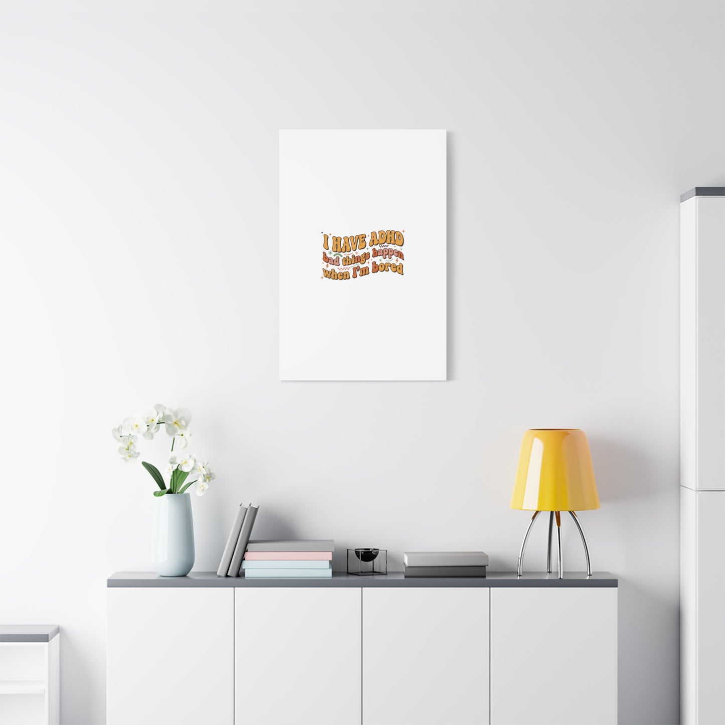 I Have ADHD funny affirmation Canvas | Neurodiversity, ADHD acceptance