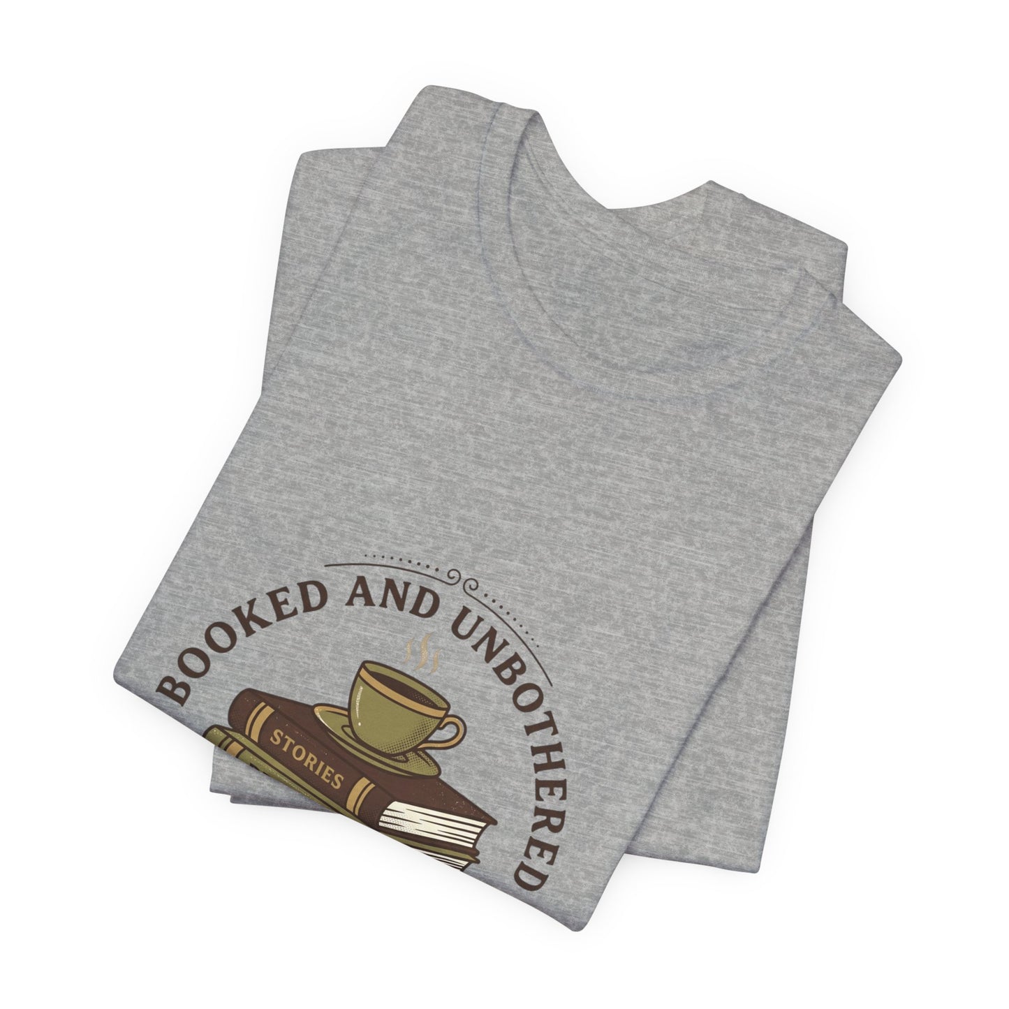 Booked and Unbothered T-Shirt | Book Lover shirt, cozy reader tee