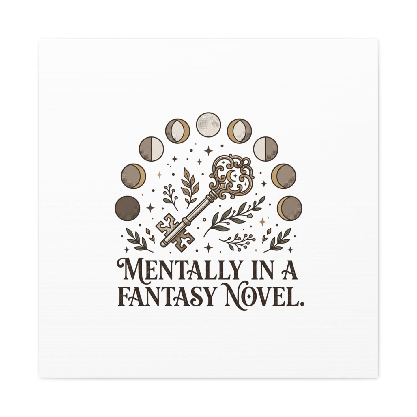 Mentally in a Fantasy Novel Canvas | Book Lover, Dark Academia Print