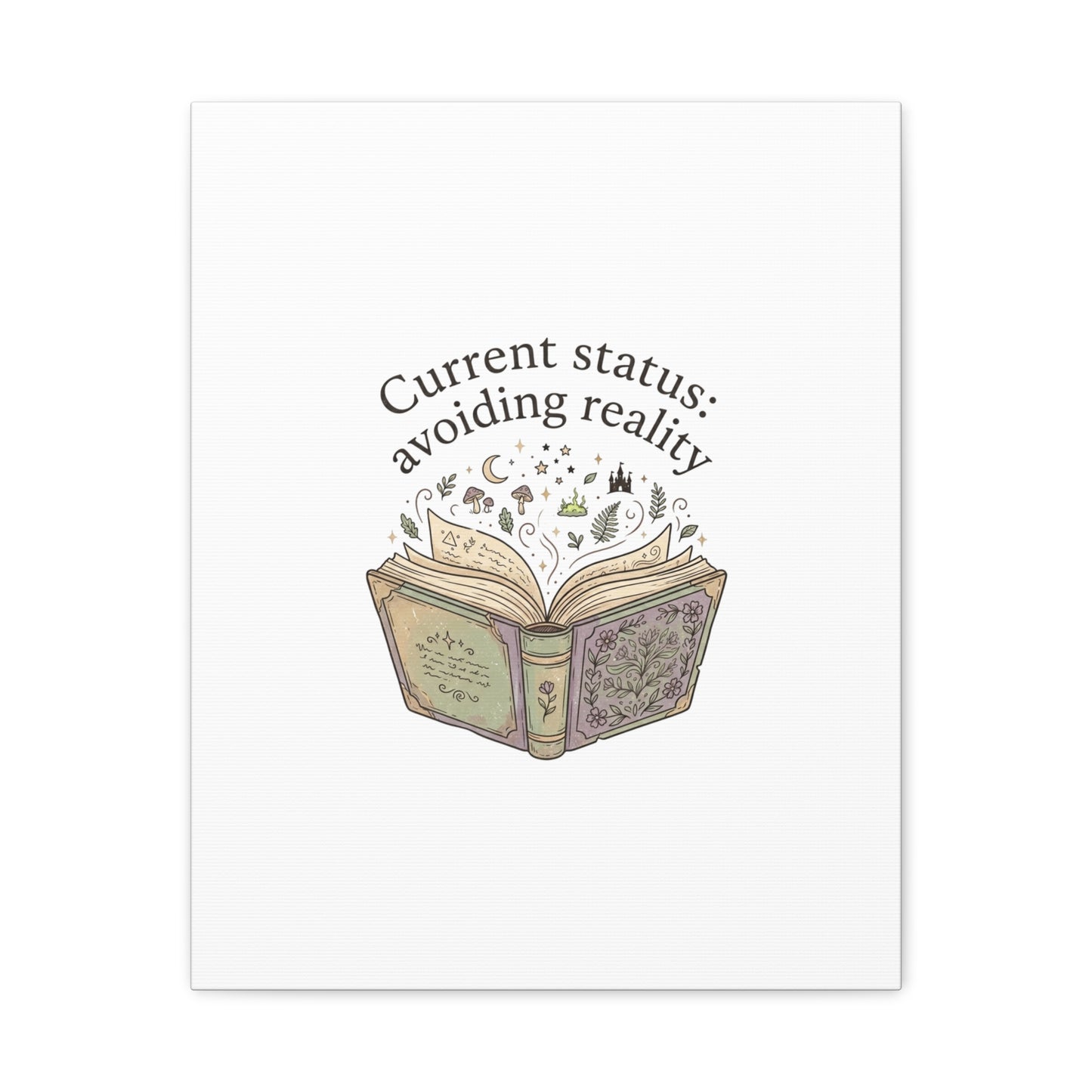 Current Status Avoiding Reality Canvas | Book Lover, Cozy Reader, Dark Academia