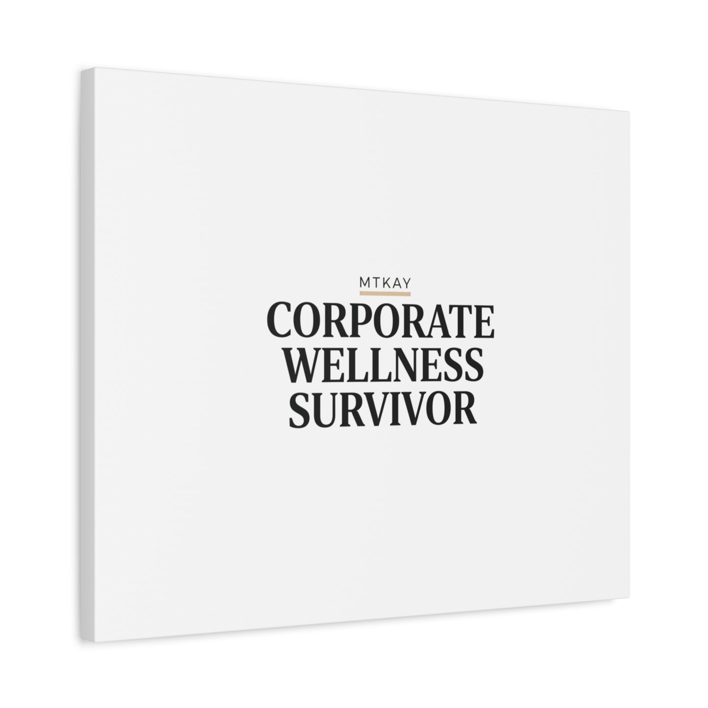 Corporate Wellness Survivor Canvas | cortisol shirt, stress meme, burnout humor