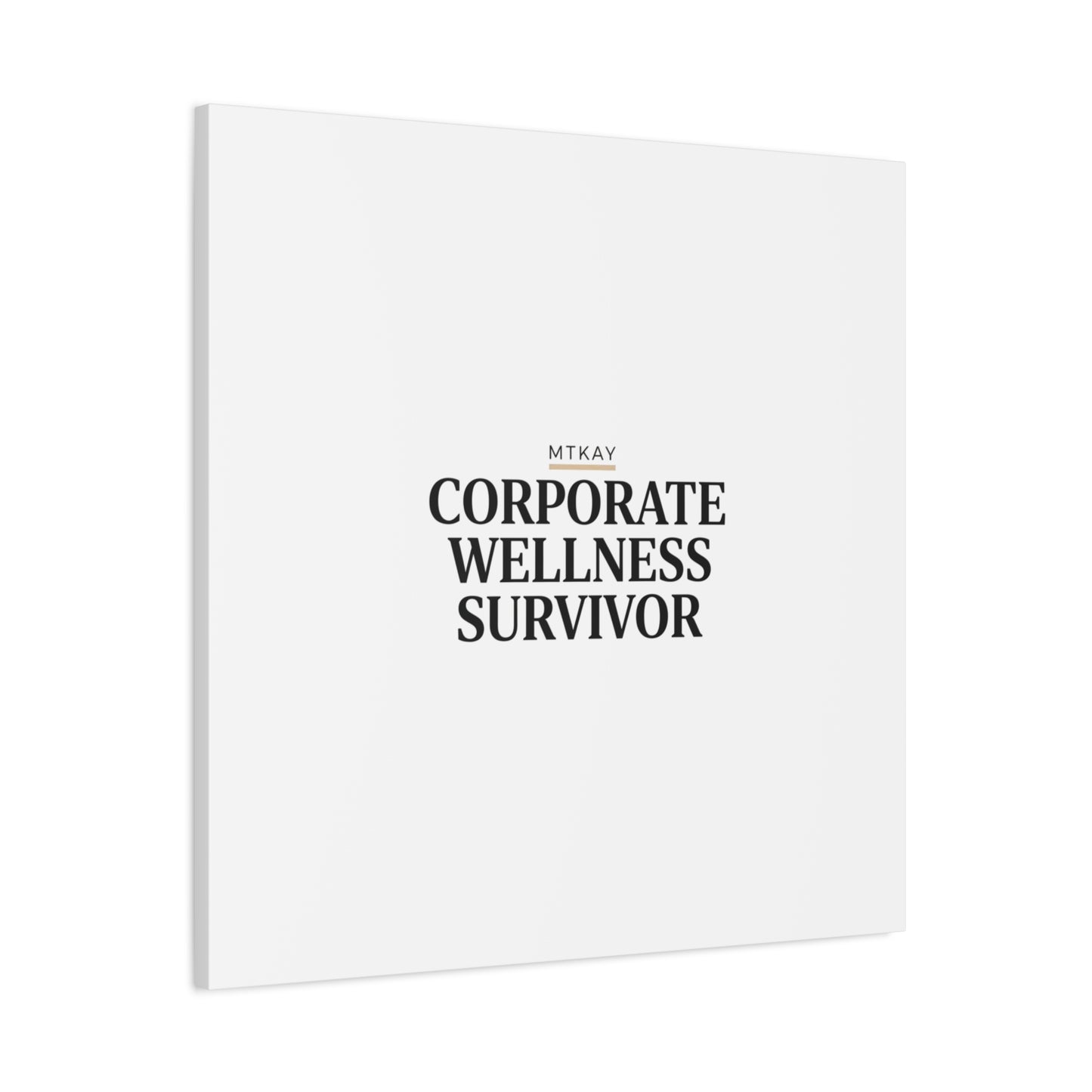 Corporate Wellness Survivor Canvas | cortisol shirt, stress meme, burnout humor