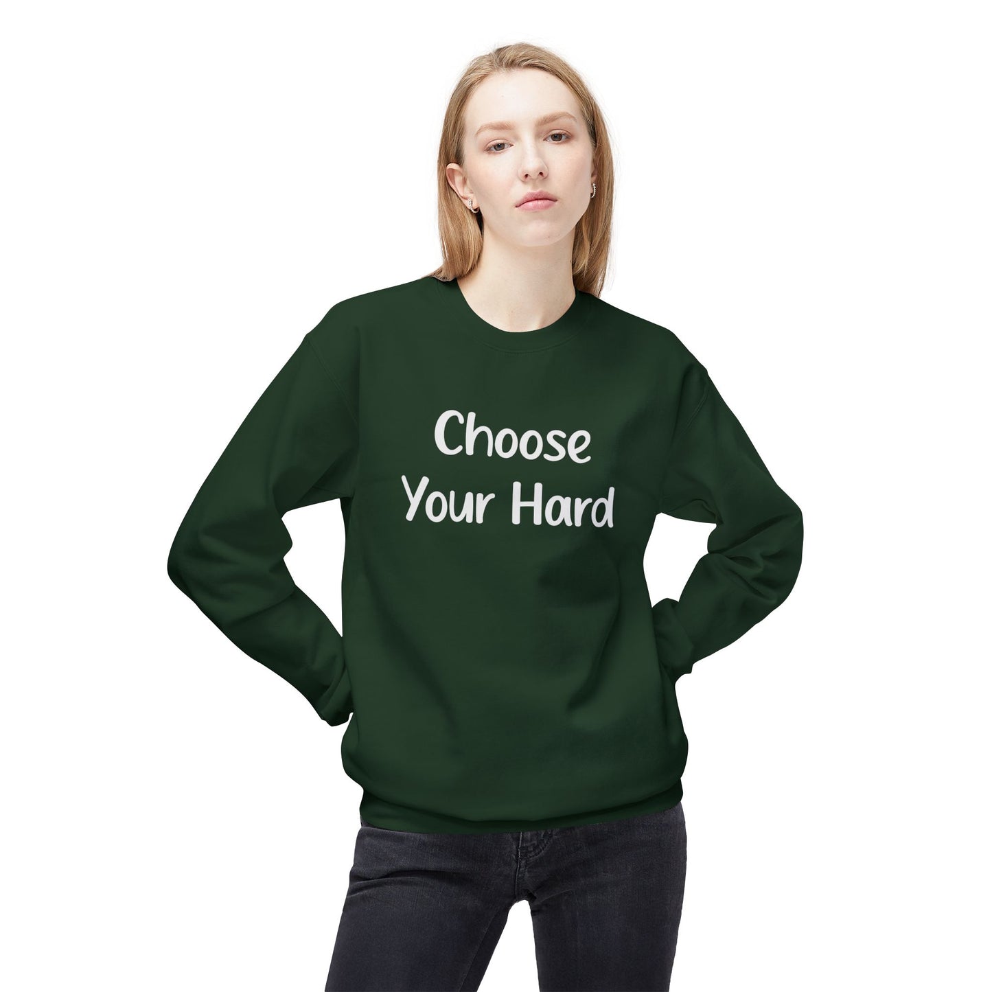 Choose Your Hard Crewneck Sweatshirt - Motivational Casual Pullover