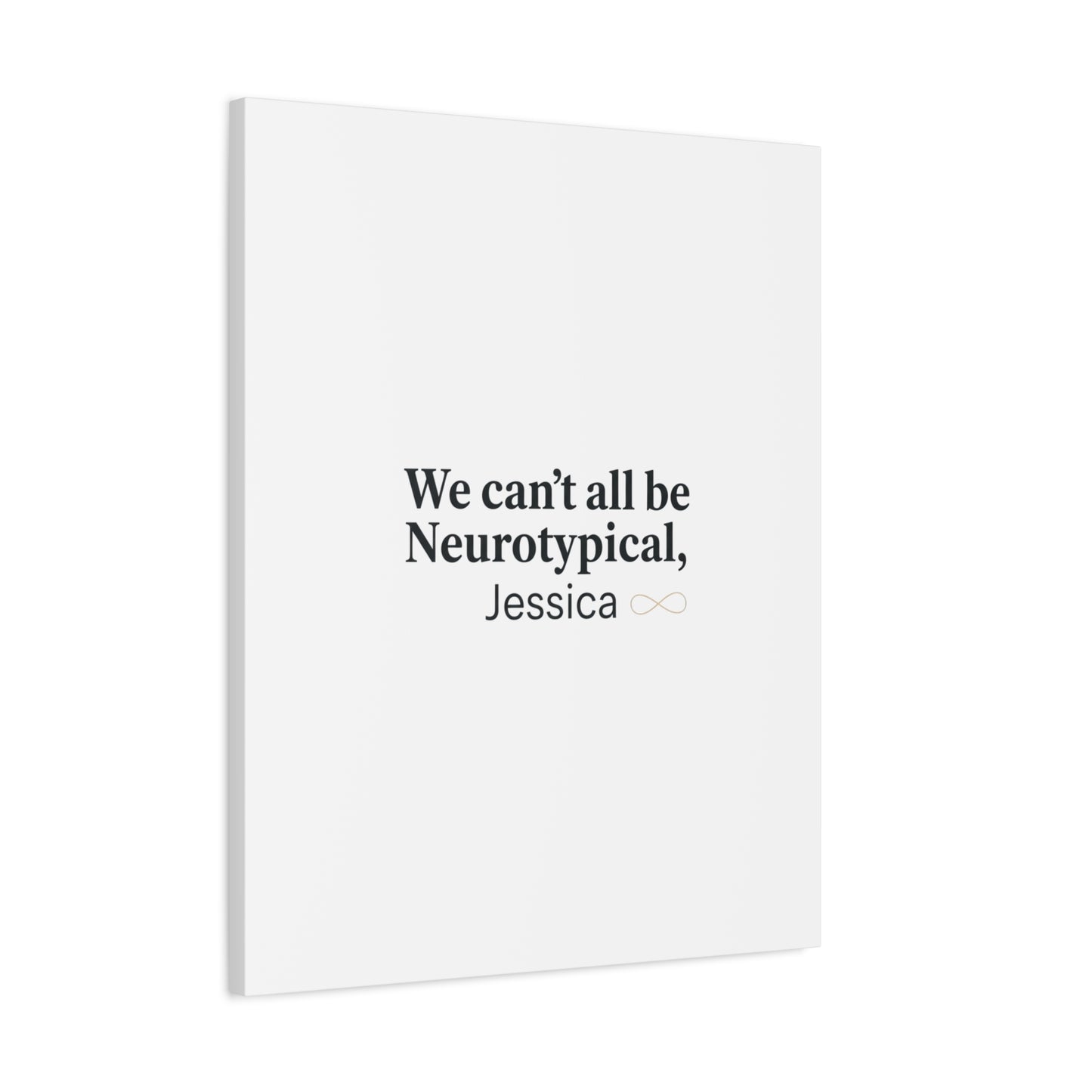 We Can't All Be Neurotypical Canvas | Neurodiversity, Autistic Pride