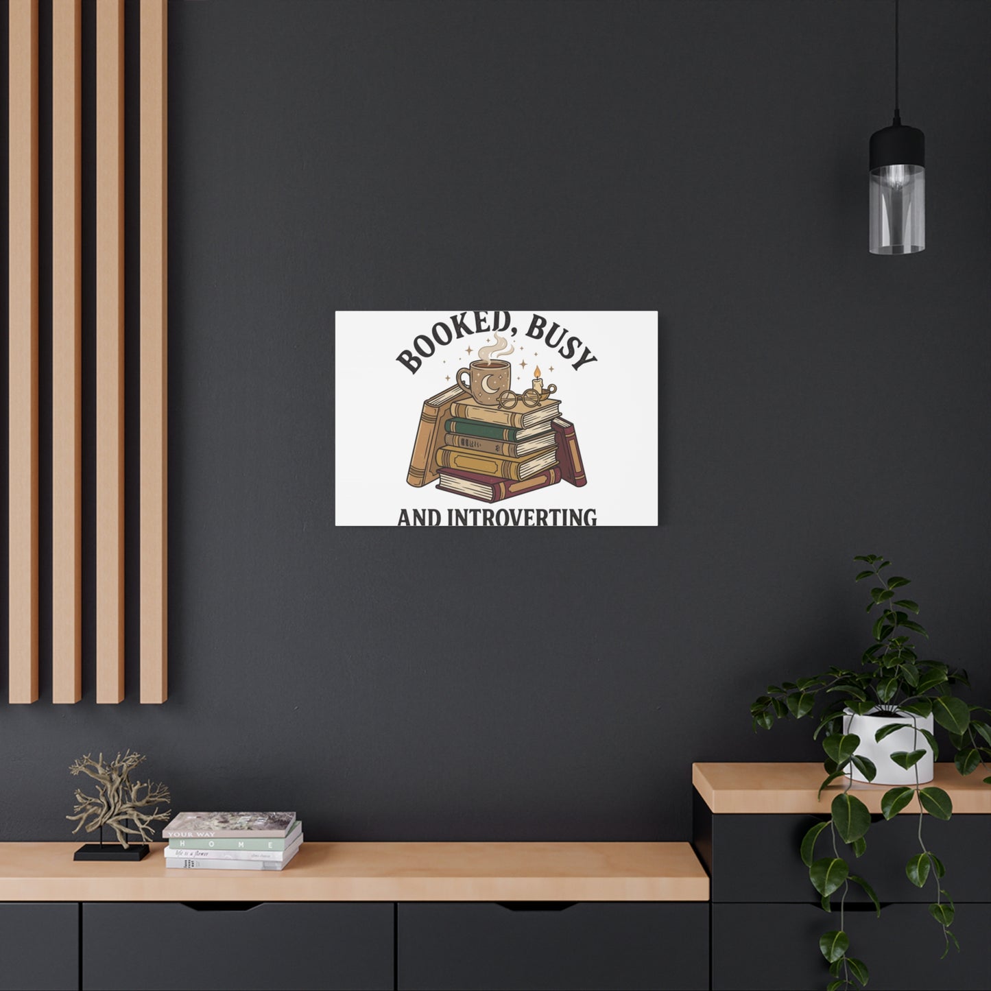 Booked, Busy and Introverting Canvas | Book Lover, Cozy Reader Decor