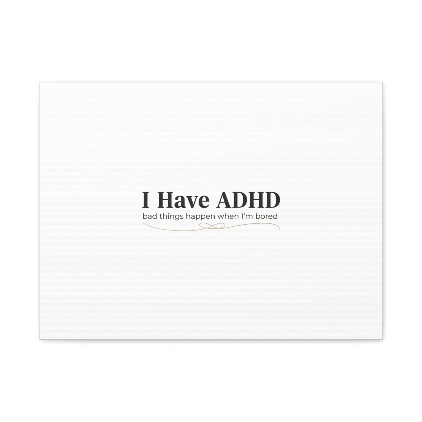 I Have ADHD canvas | Neurodiversity, ADHD acceptance, stim positive
