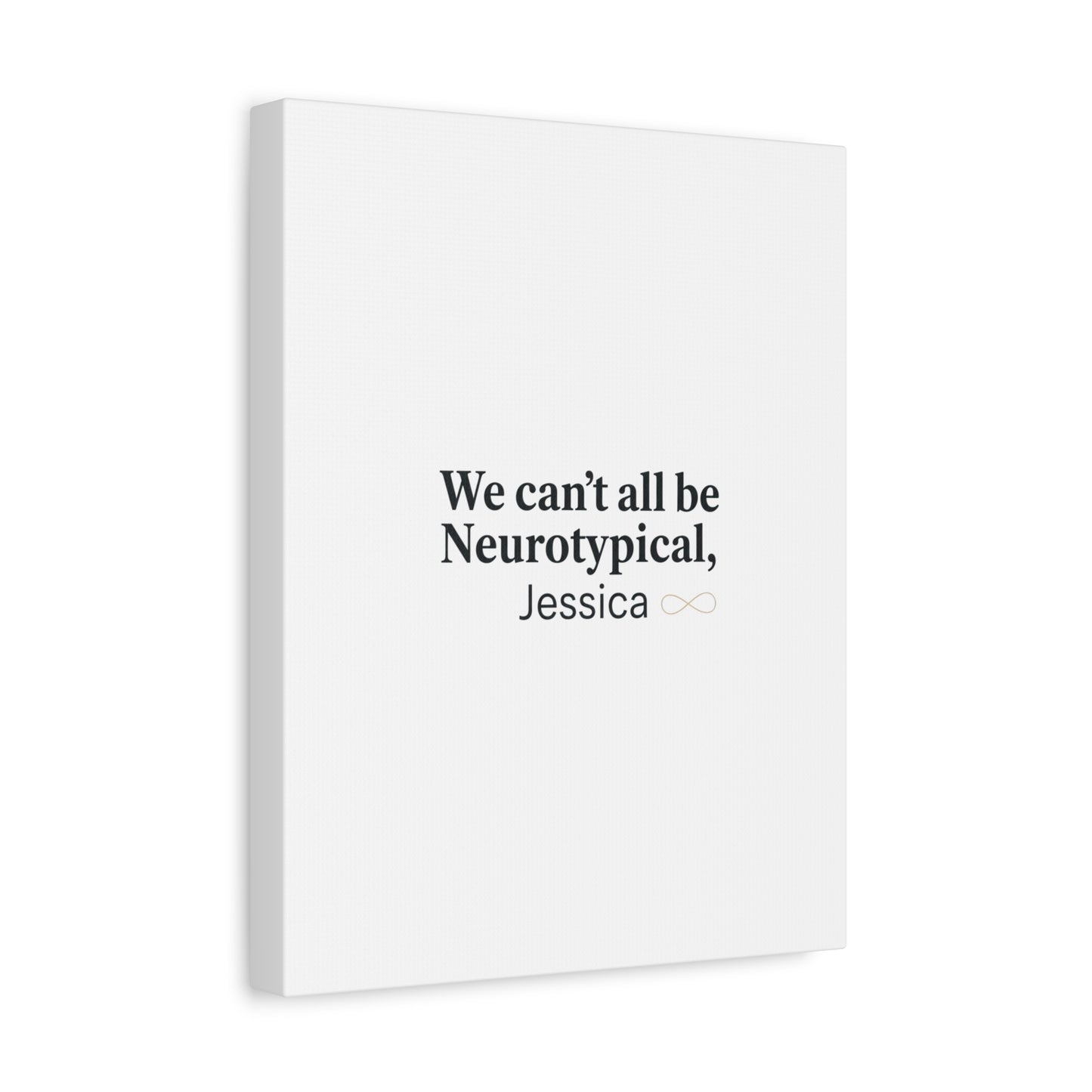 We Can't All Be Neurotypical Canvas | Neurodiversity, Autistic Pride