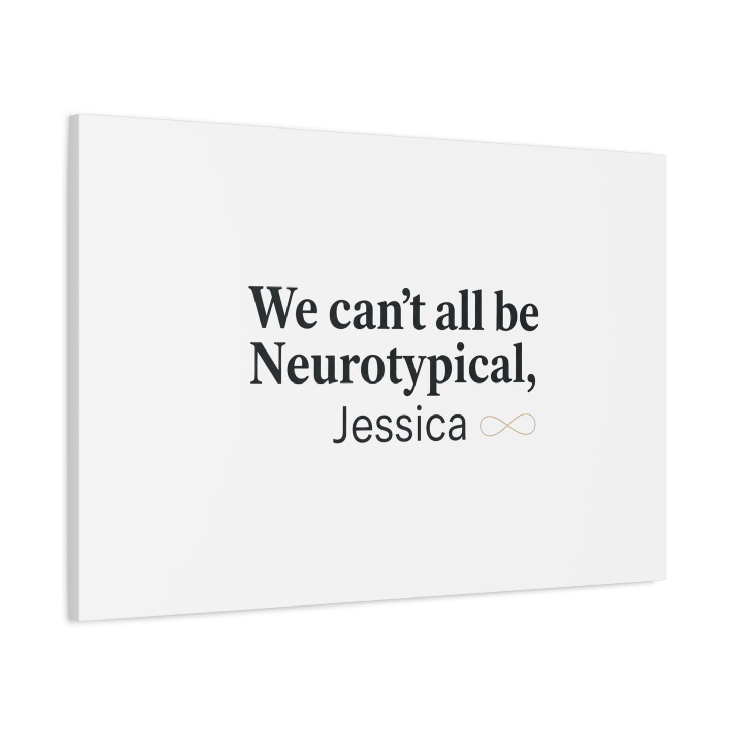 We Can't All Be Neurotypical Canvas | Neurodiversity, Autistic Pride