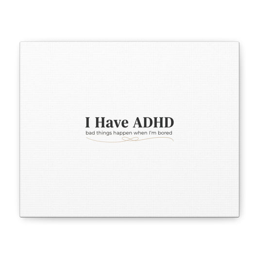 I Have ADHD canvas | Neurodiversity, ADHD acceptance, stim positive