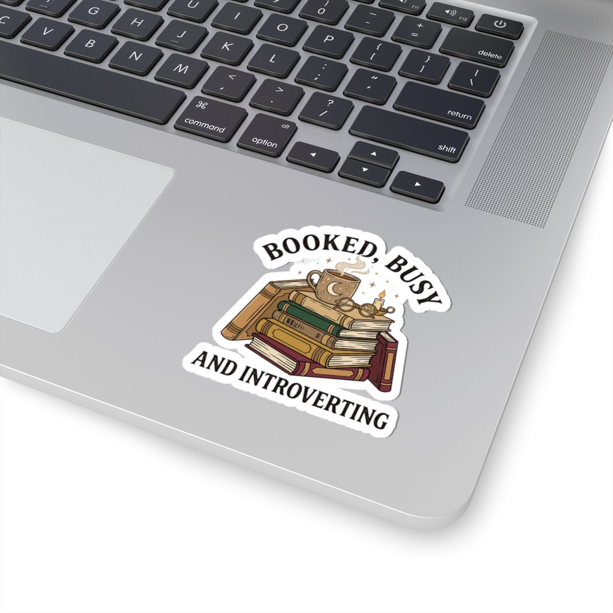 Booked, Busy and Introverting Kiss-Cut Sticker | Book Lover, Cozy Reader