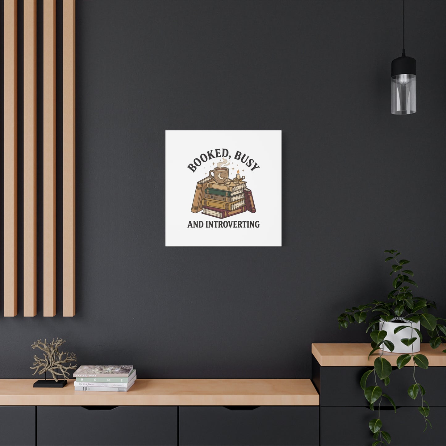 Booked, Busy and Introverting Canvas | Book Lover, Cozy Reader Decor