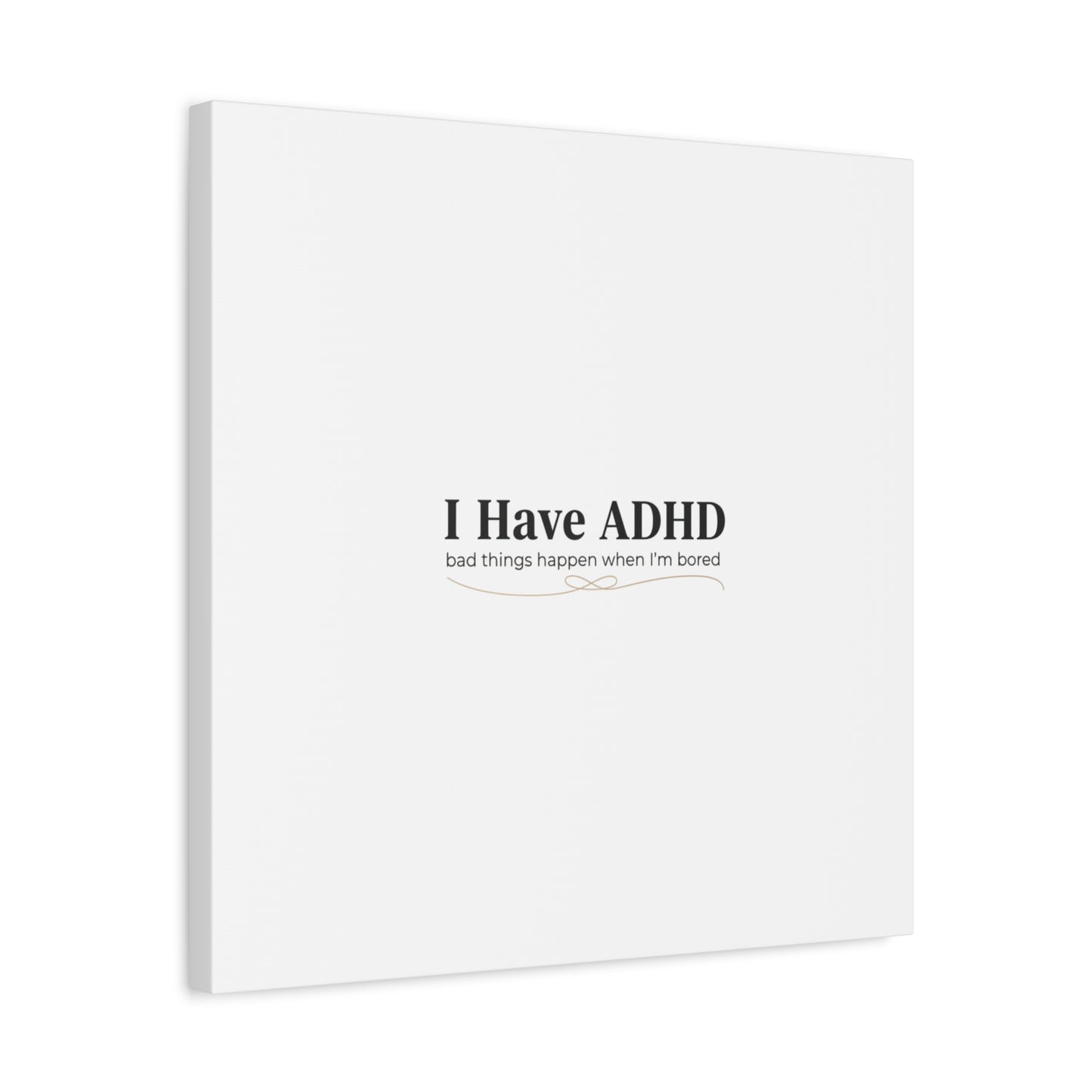 I Have ADHD canvas | Neurodiversity, ADHD acceptance, stim positive