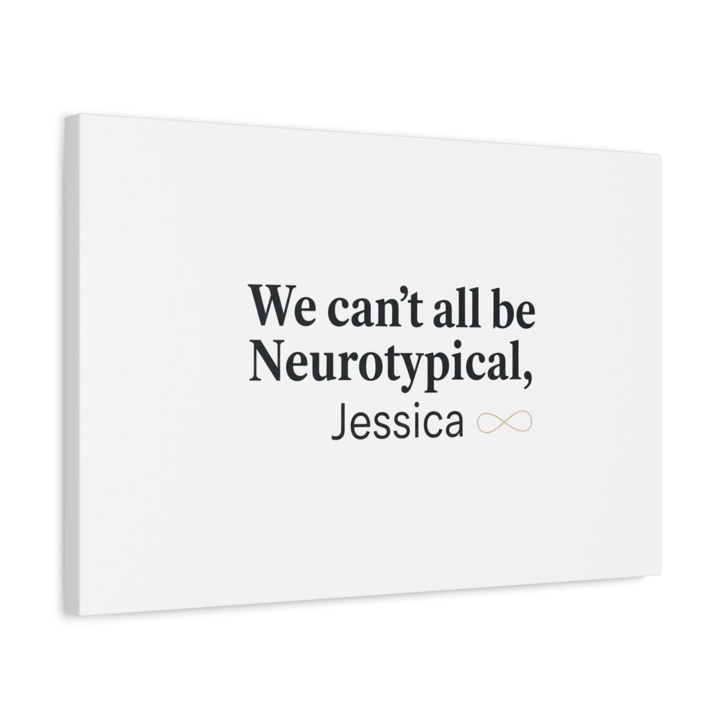 We Can't All Be Neurotypical Canvas | Neurodiversity, Autistic Pride