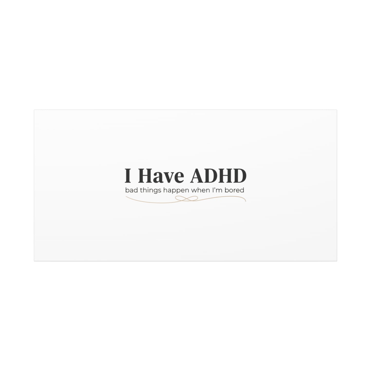 I Have ADHD canvas | Neurodiversity, ADHD acceptance, stim positive