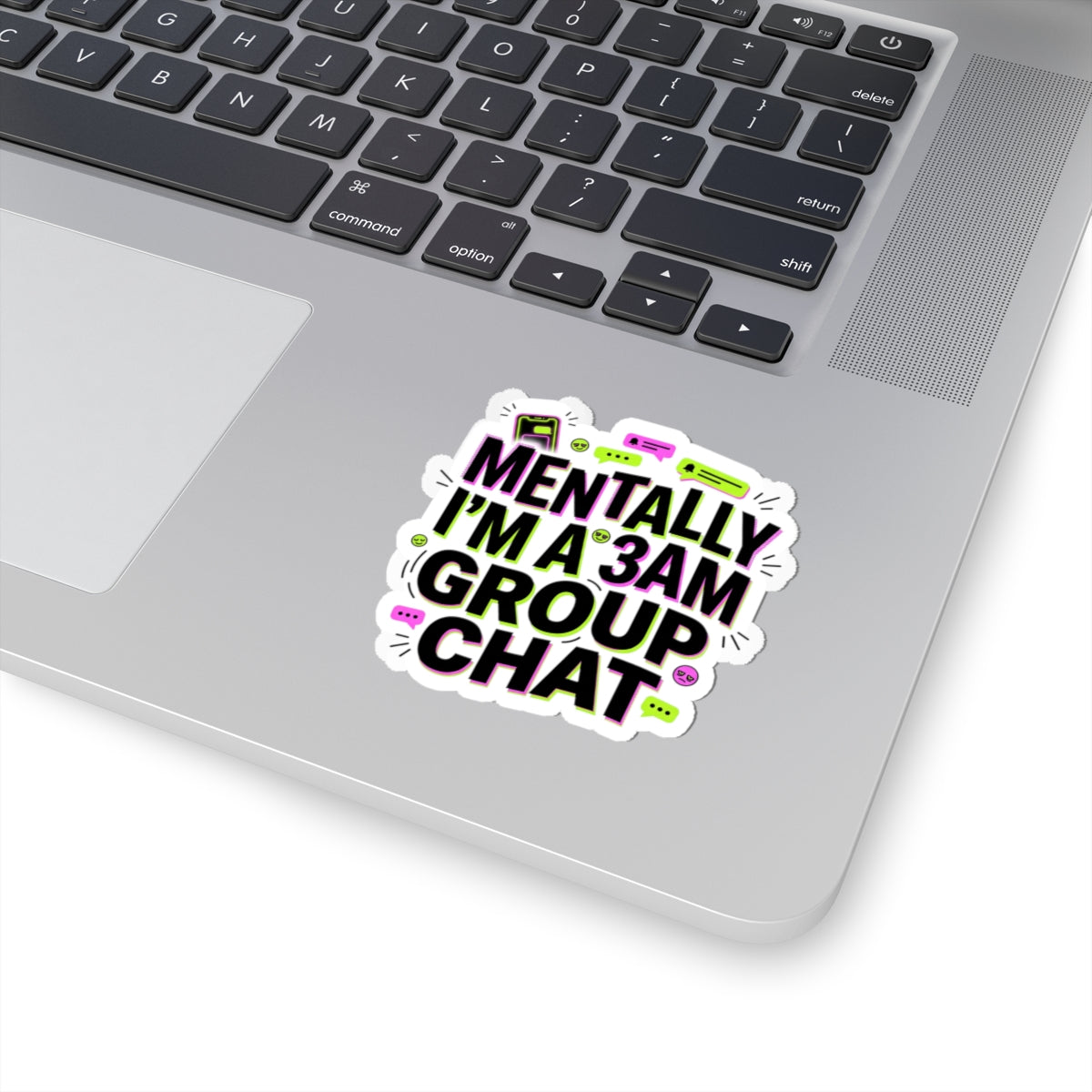 Mentally I'm a 3AM Group Chat Sticker | meme-core, cringe-core vibes