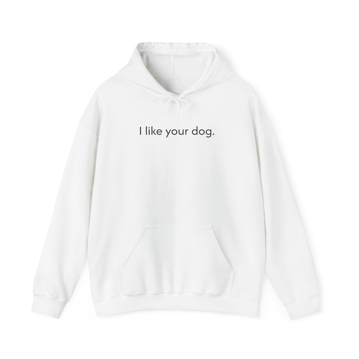 "I Like Your Dog" Hoodie – Minimalist Dog Lover Pullover
