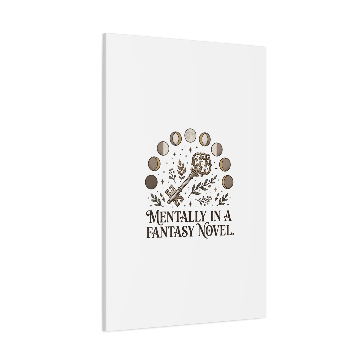 Mentally in a Fantasy Novel Canvas | Book Lover, Dark Academia Print