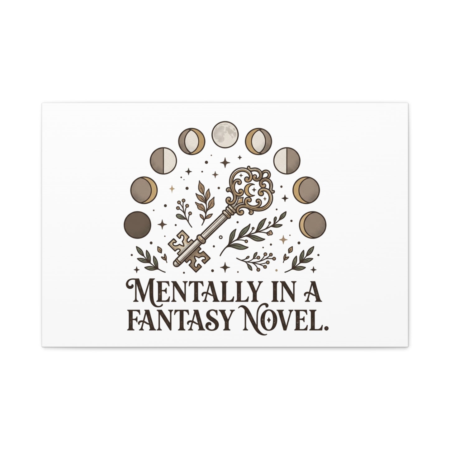 Mentally in a Fantasy Novel Canvas | Book Lover, Dark Academia Print