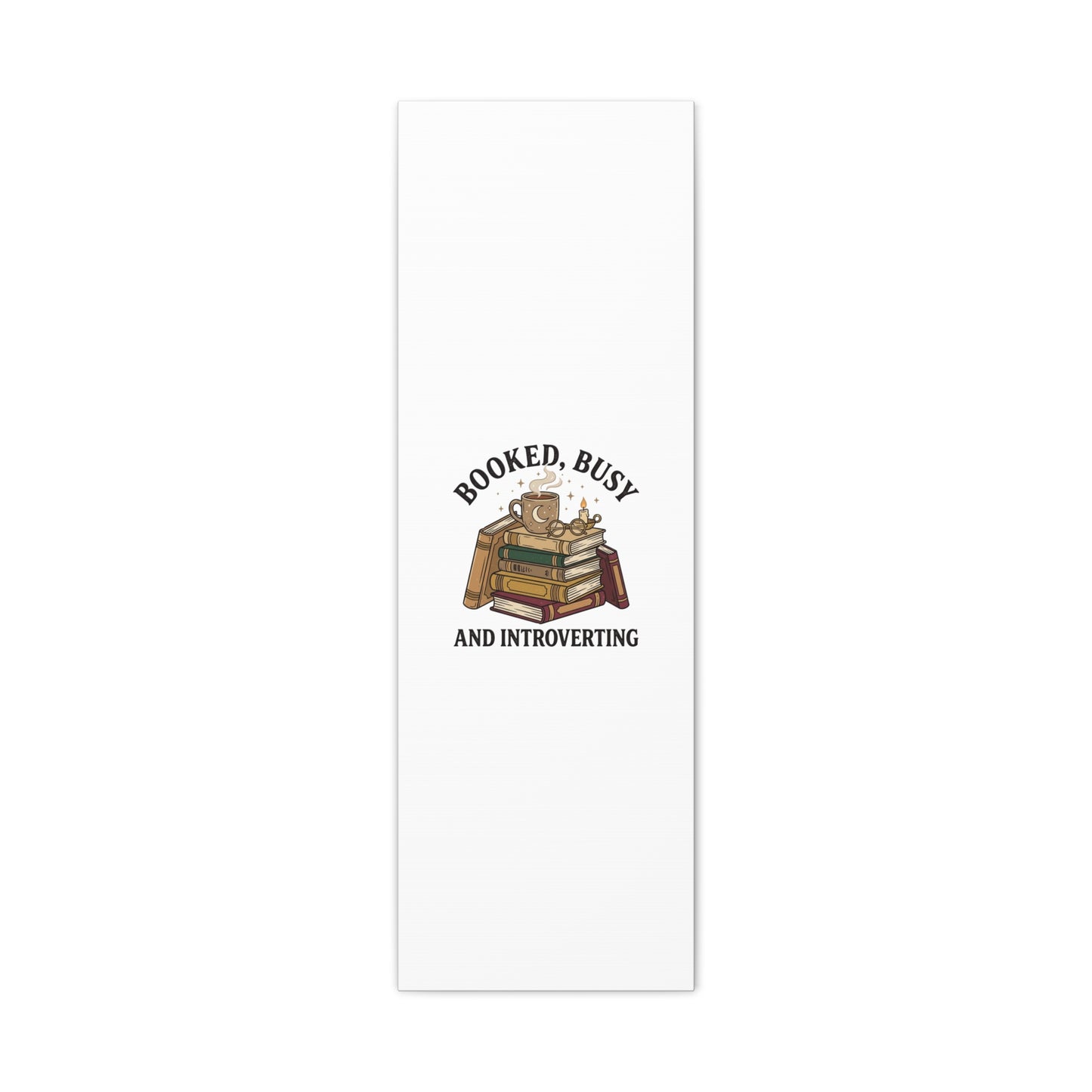 Booked, Busy and Introverting Canvas | Book Lover, Cozy Reader Decor
