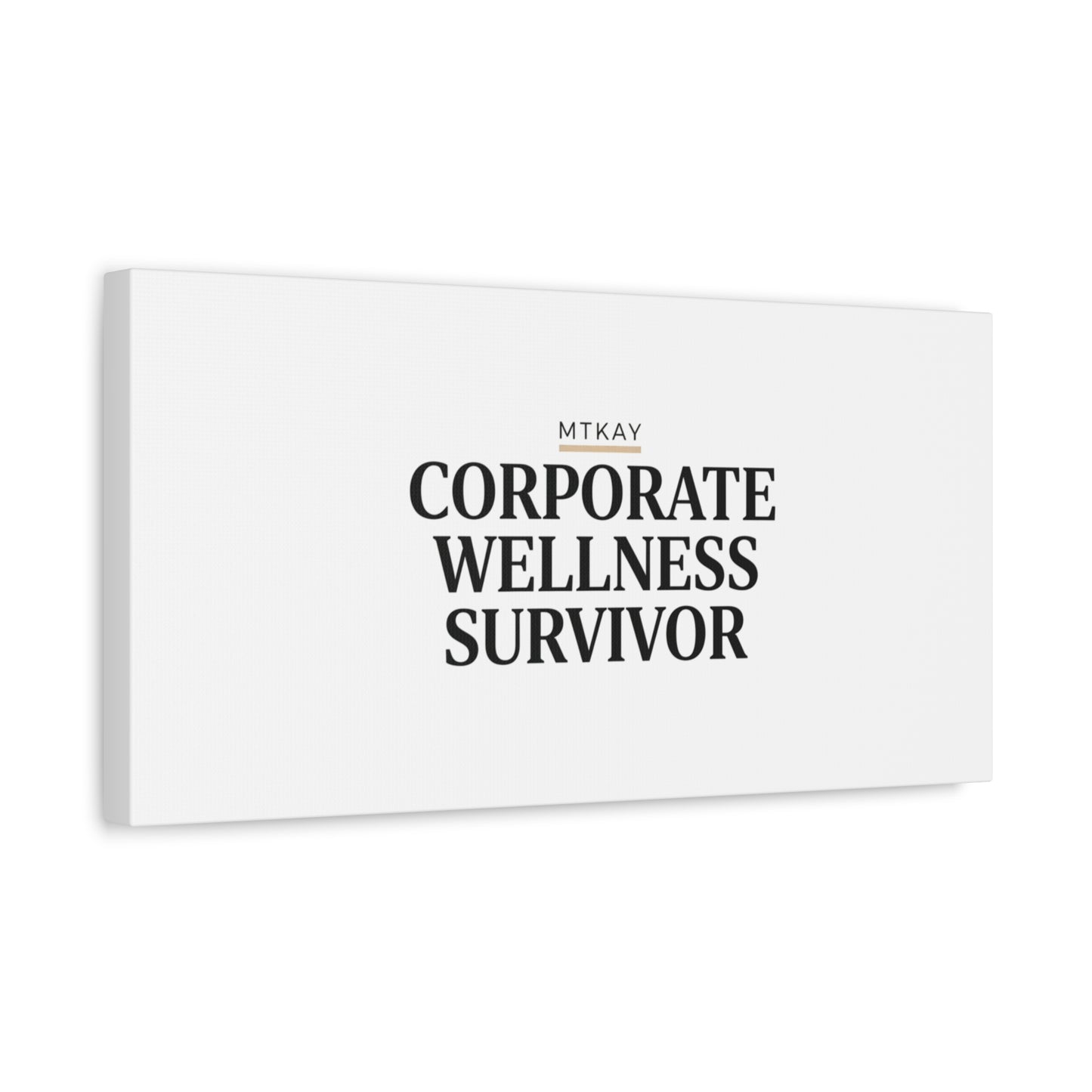 Corporate Wellness Survivor Canvas | cortisol shirt, stress meme, burnout humor