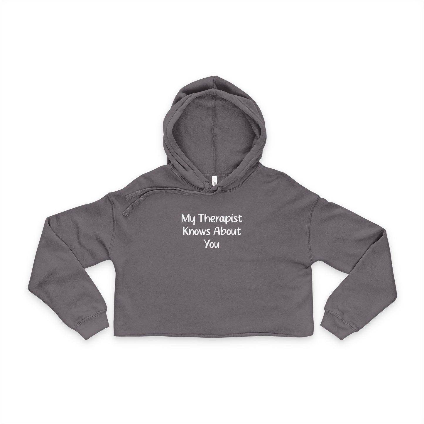 Women's Cropped Hoodie - 'My Therapist Knows About You' - Comfy Casual Wear, Gifts for Friends, Self-Care, Fashion Statement