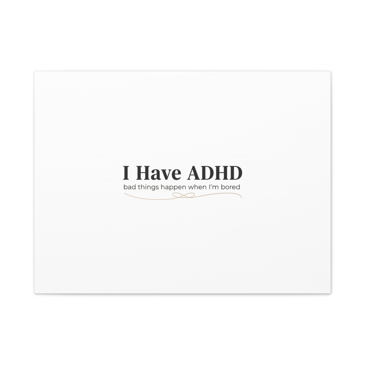 I Have ADHD canvas | Neurodiversity, ADHD acceptance, stim positive