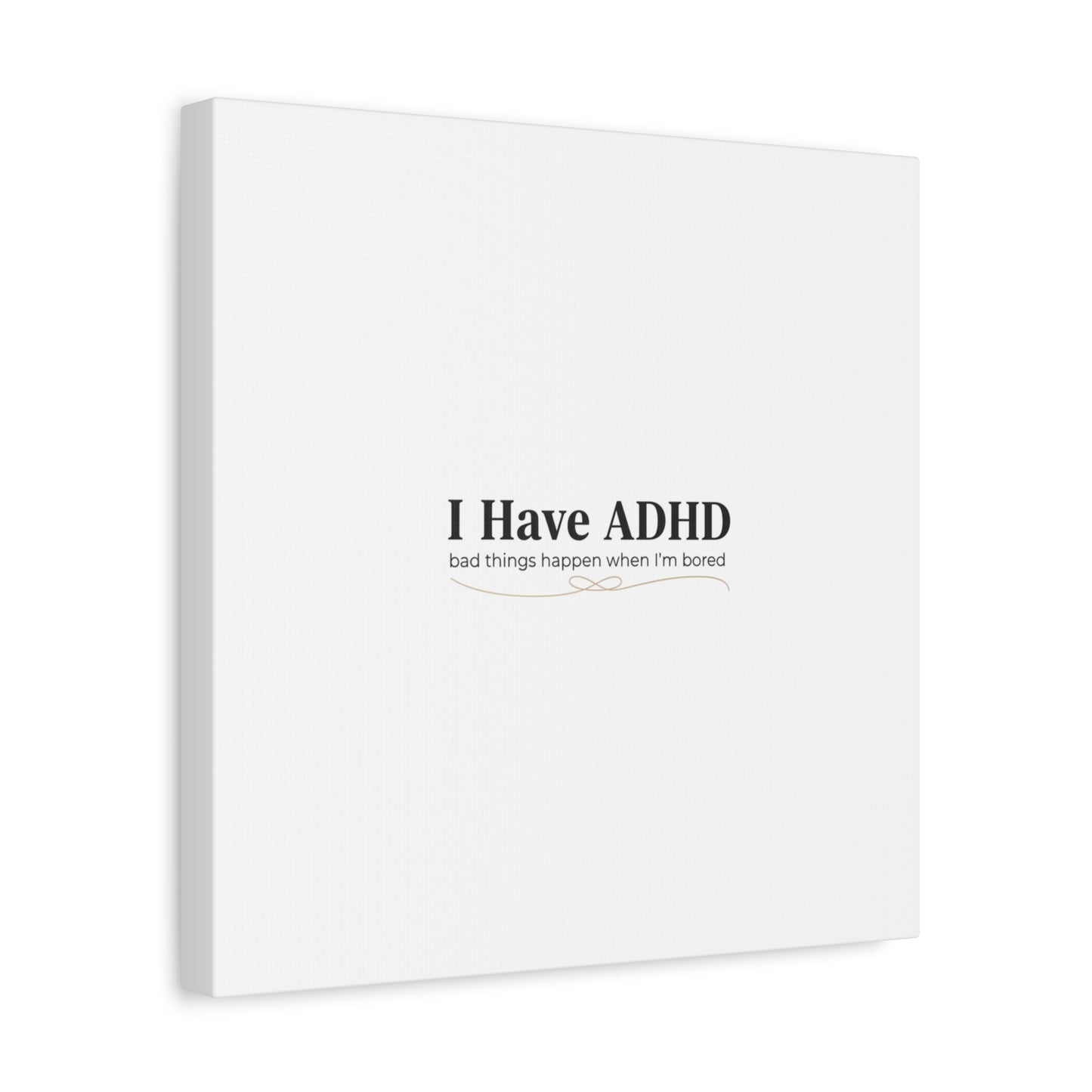 I Have ADHD canvas | Neurodiversity, ADHD acceptance, stim positive