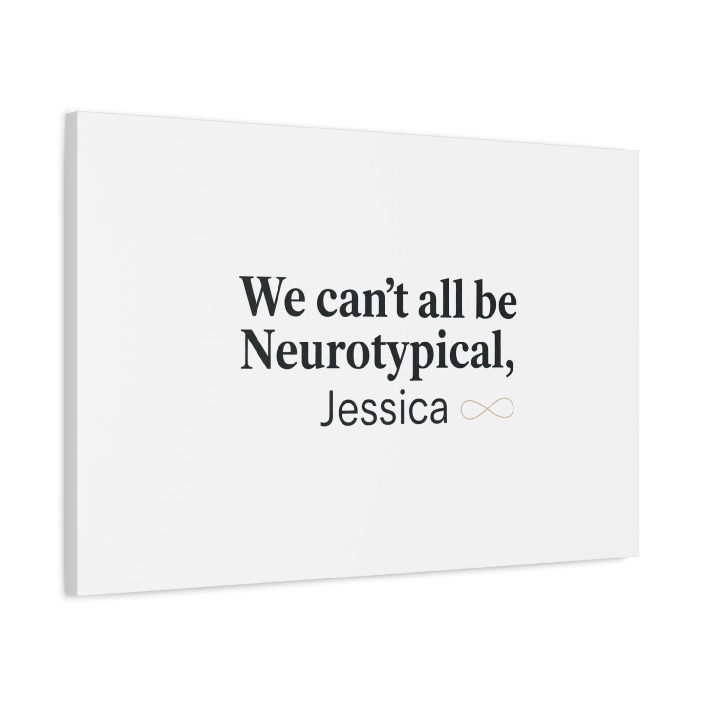We Can't All Be Neurotypical Canvas | Neurodiversity, Autistic Pride