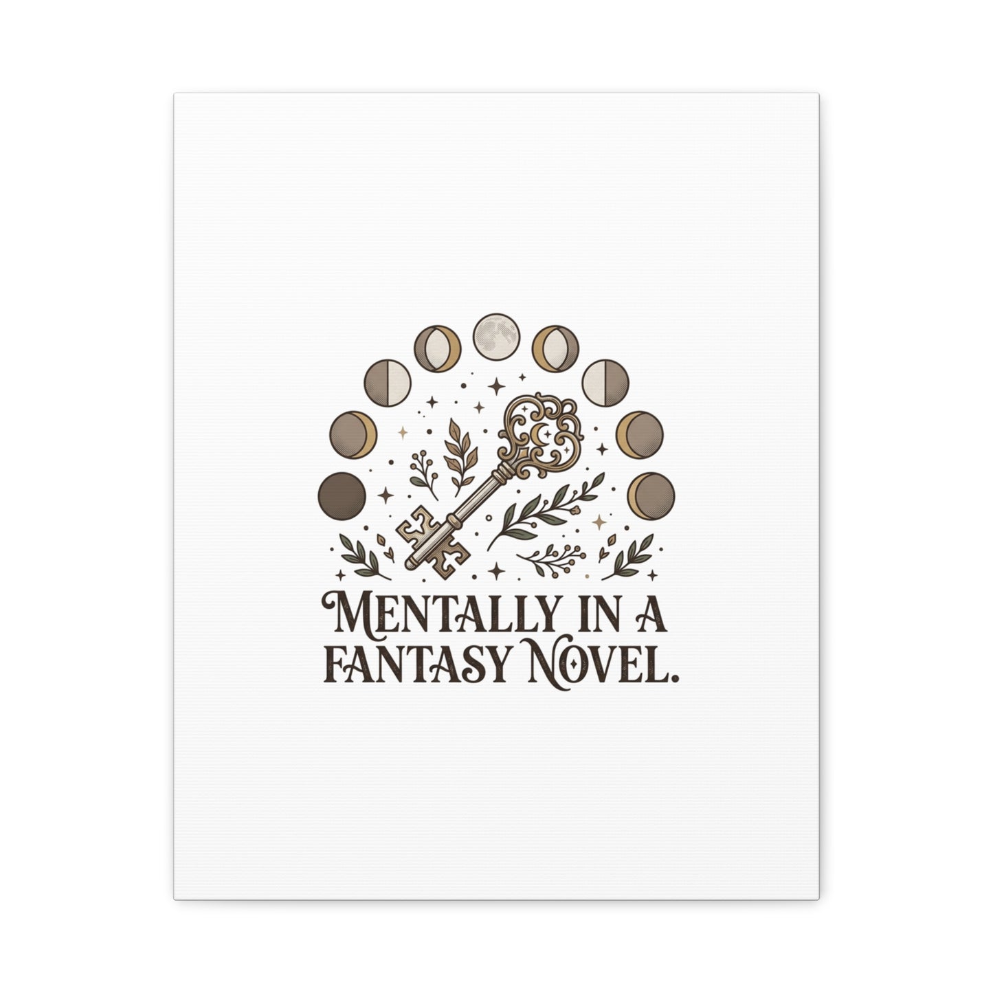 Mentally in a Fantasy Novel Canvas | Book Lover, Dark Academia Print