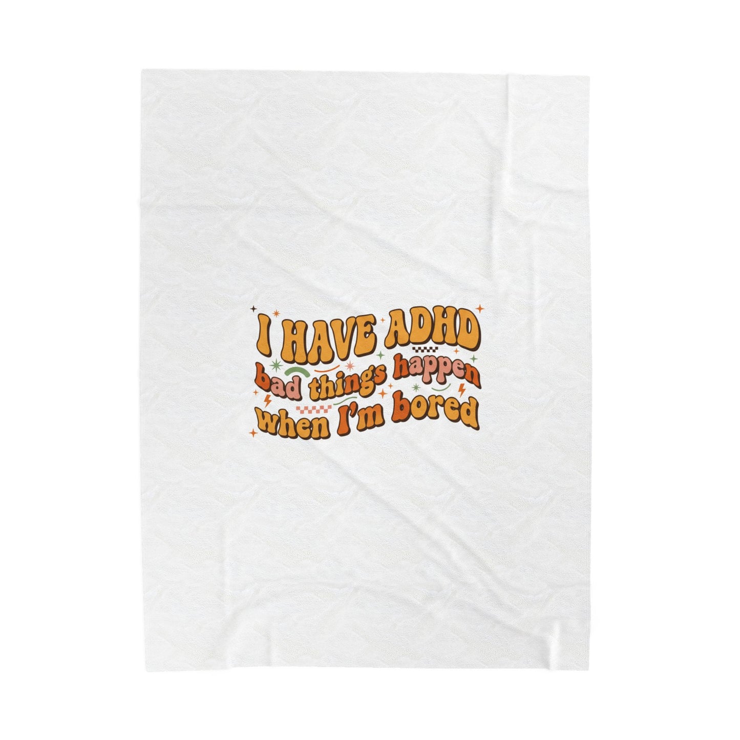 I Have ADHD slogan Velveteen Plush Blanket, neurodivergent pride, sensory-friendly