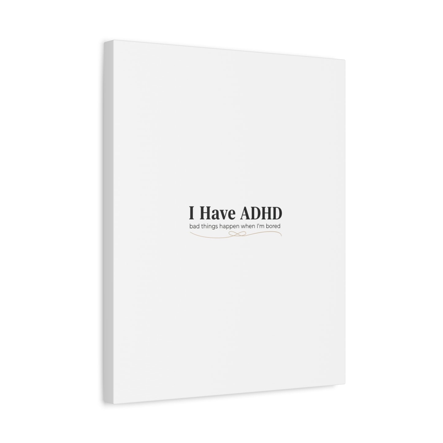 I Have ADHD canvas | Neurodiversity, ADHD acceptance, stim positive