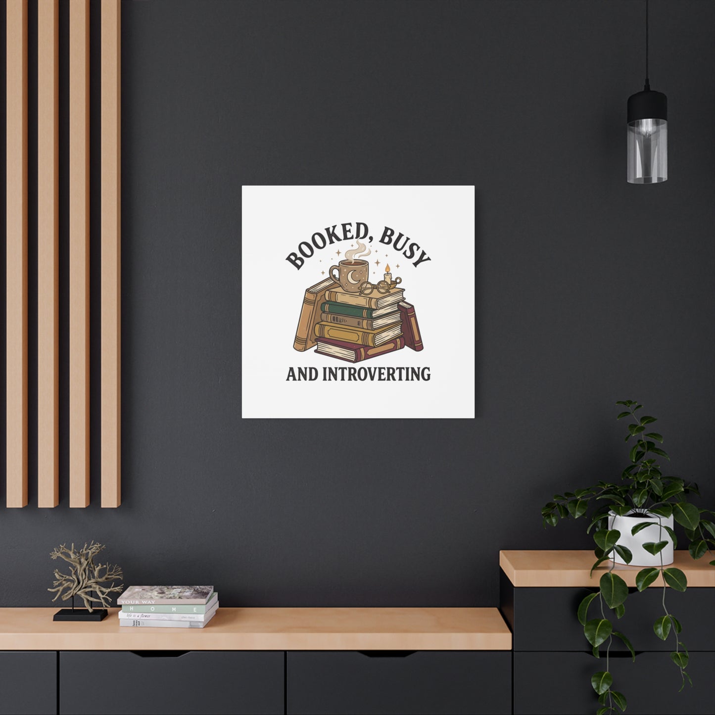 Booked, Busy and Introverting Canvas | Book Lover, Cozy Reader Decor