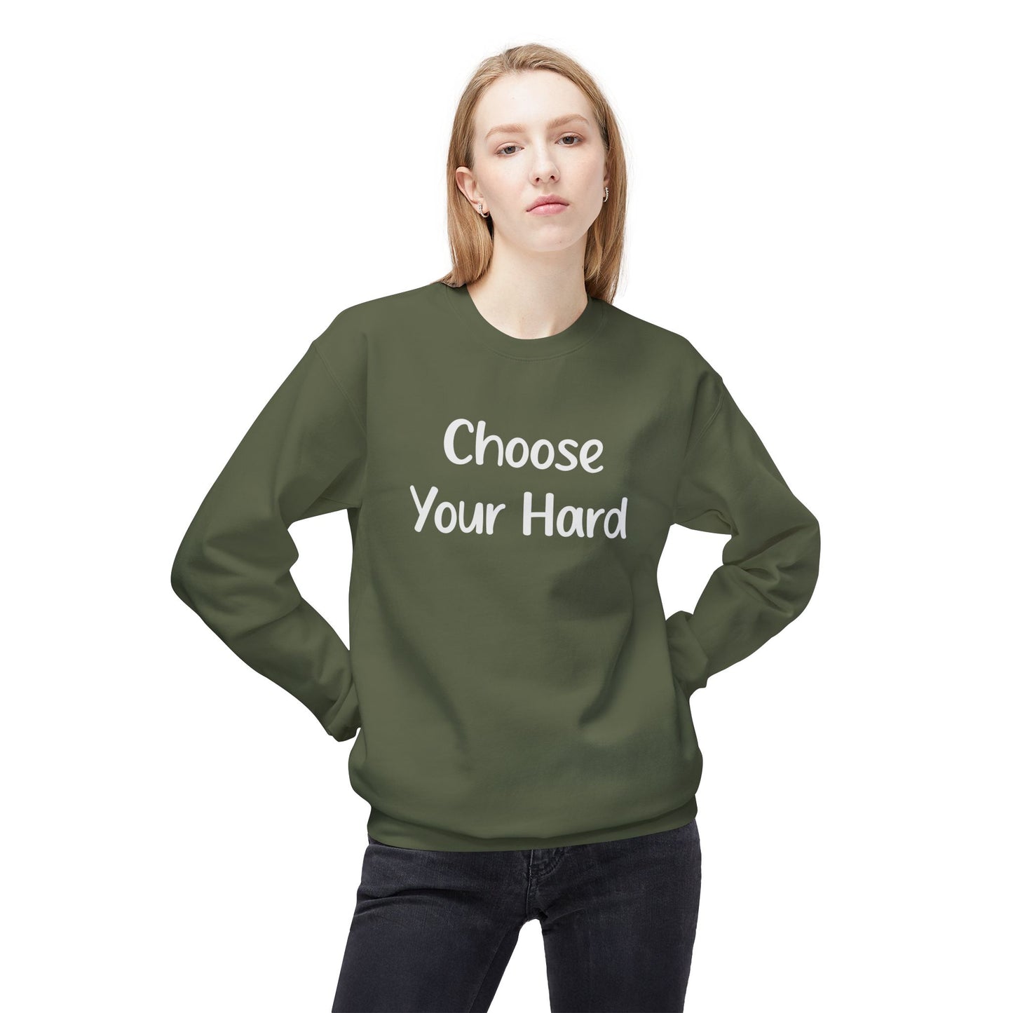 Choose Your Hard Crewneck Sweatshirt - Motivational Casual Pullover