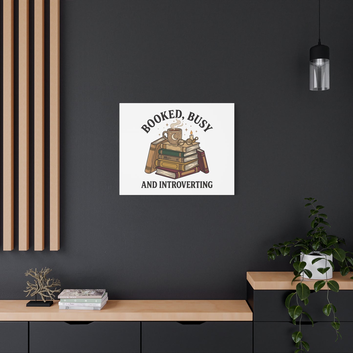 Booked, Busy and Introverting Canvas | Book Lover, Cozy Reader Decor