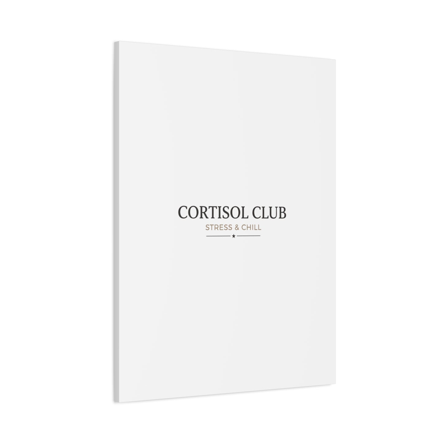Cortisol Club Stress & Chill Canvas | stress meme, burnout humor