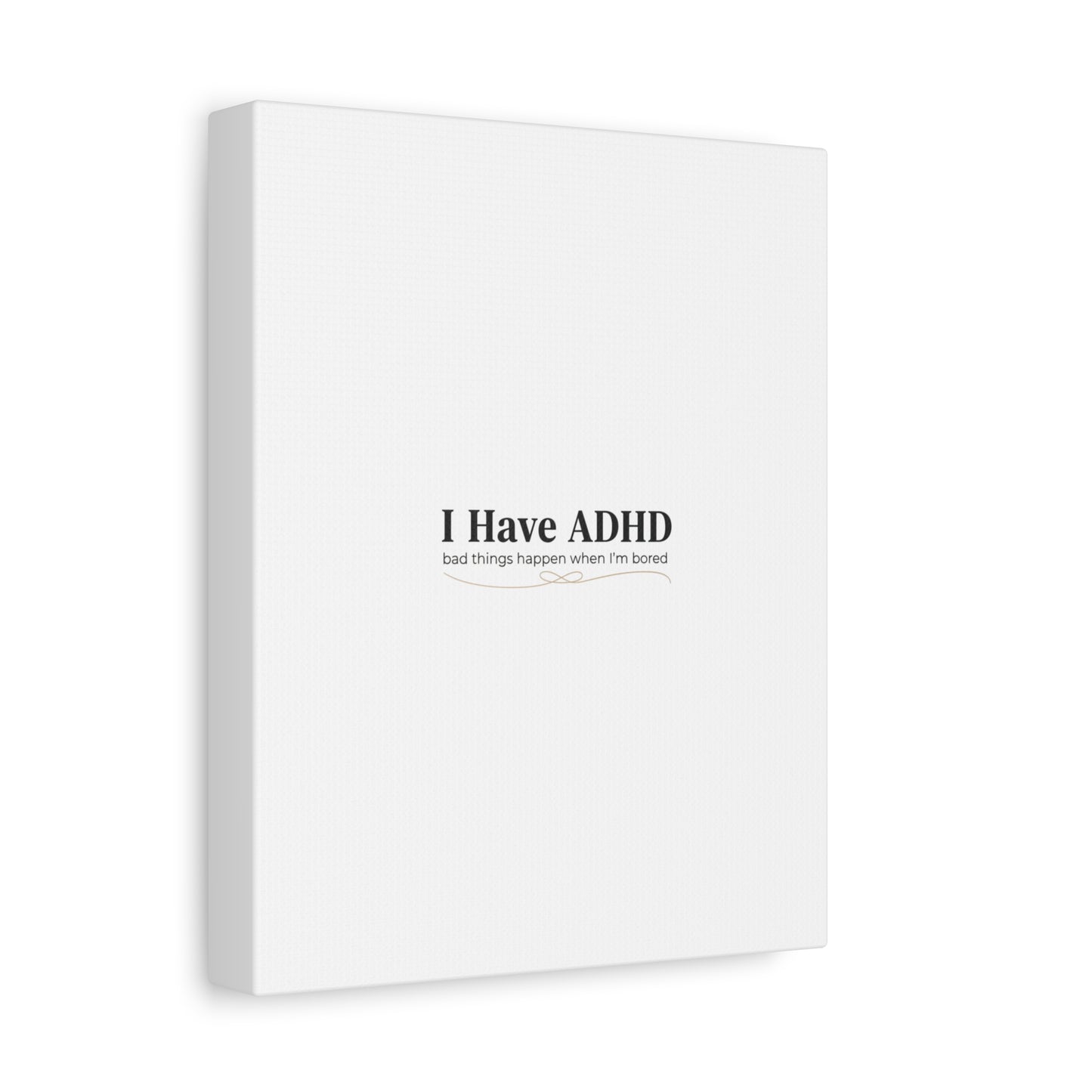 I Have ADHD canvas | Neurodiversity, ADHD acceptance, stim positive