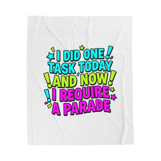 I Did One Task Today, I Require A Parade Velveteen Plush Blanket | meme-core, cringe-core