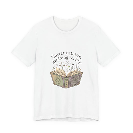 Current Status: Avoiding Reality Book Lover Shirt | Reading Tee, Cozy Bookish Aesthetic