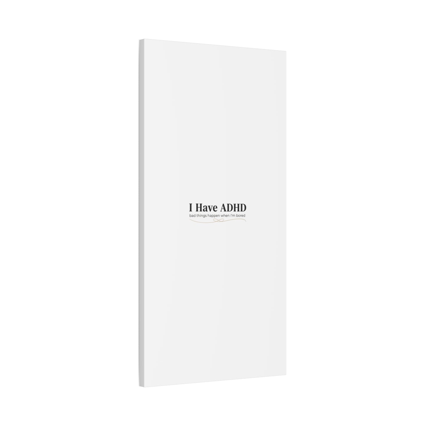I Have ADHD canvas | Neurodiversity, ADHD acceptance, stim positive