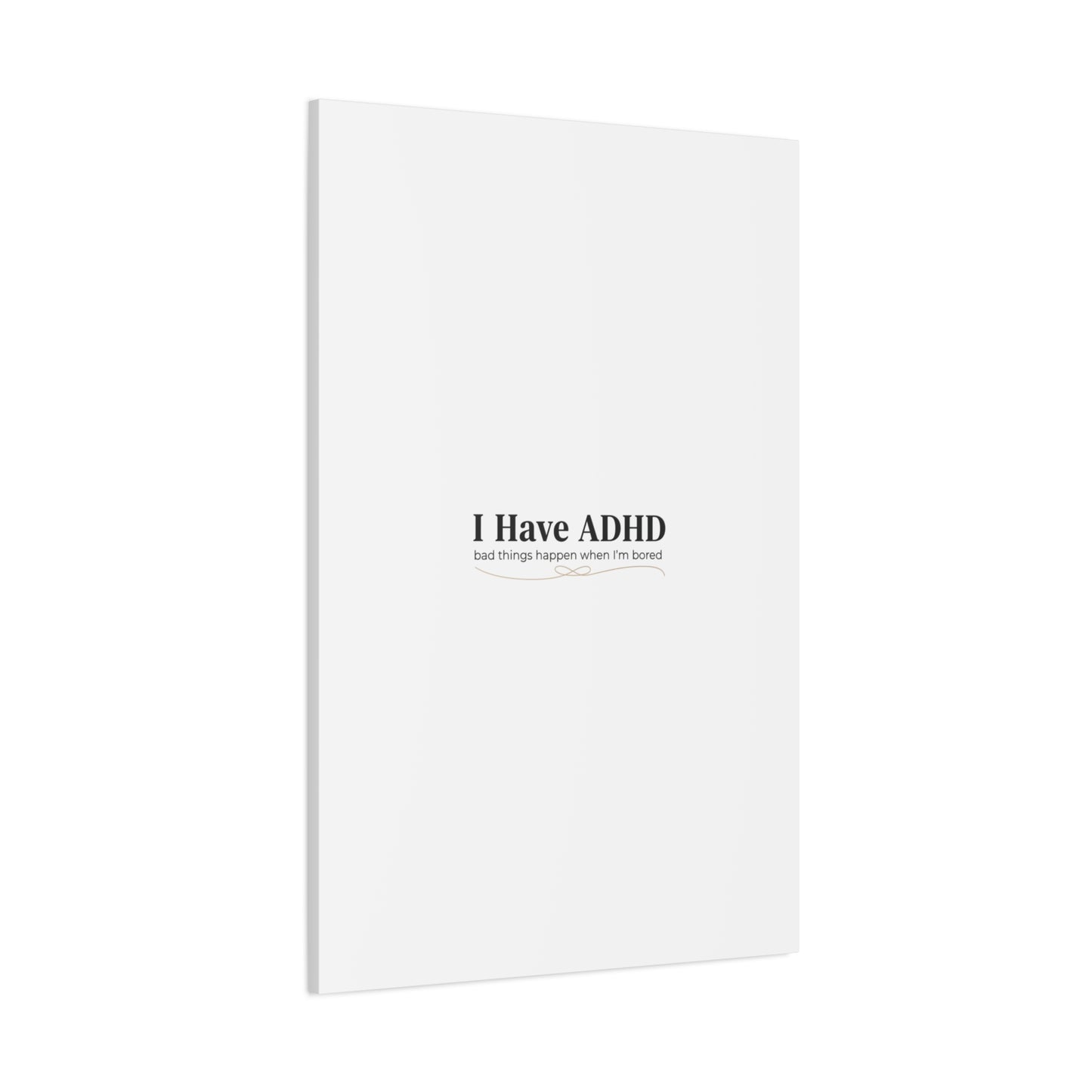 I Have ADHD canvas | Neurodiversity, ADHD acceptance, stim positive
