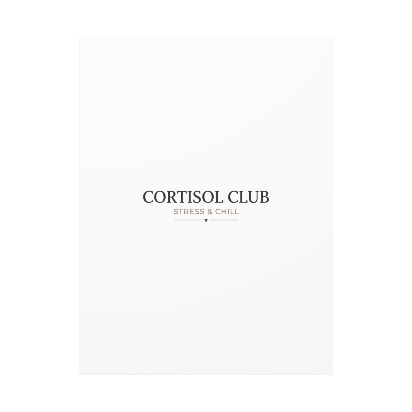 Cortisol Club Stress & Chill Canvas | stress meme, burnout humor