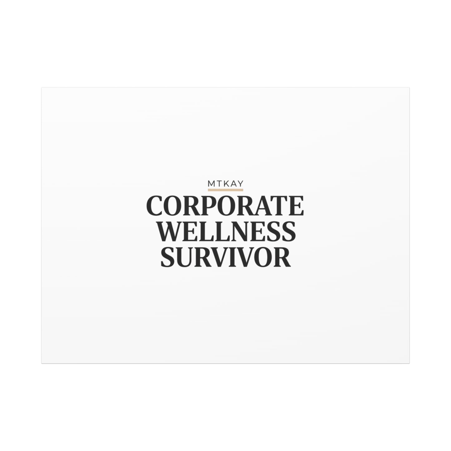 Corporate Wellness Survivor Canvas | cortisol shirt, stress meme, burnout humor
