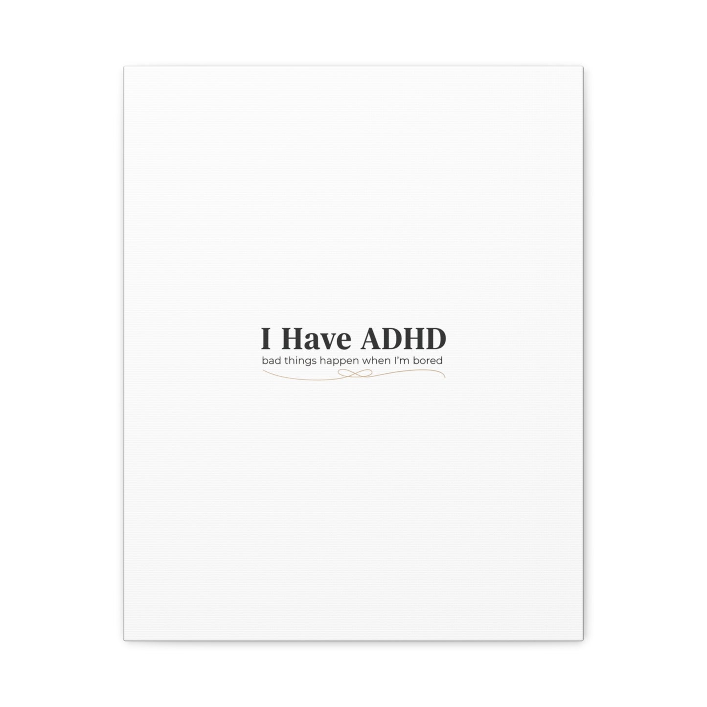 I Have ADHD canvas | Neurodiversity, ADHD acceptance, stim positive