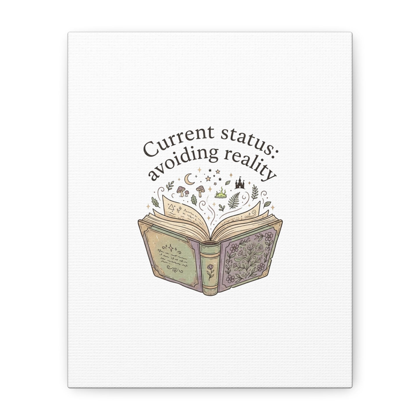 Current Status Avoiding Reality Canvas | Book Lover, Cozy Reader, Dark Academia