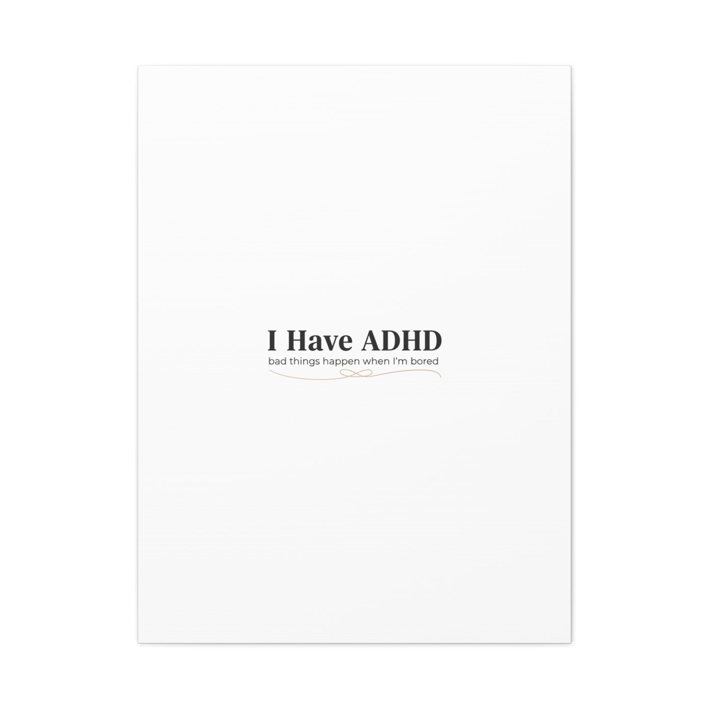 I Have ADHD canvas | Neurodiversity, ADHD acceptance, stim positive