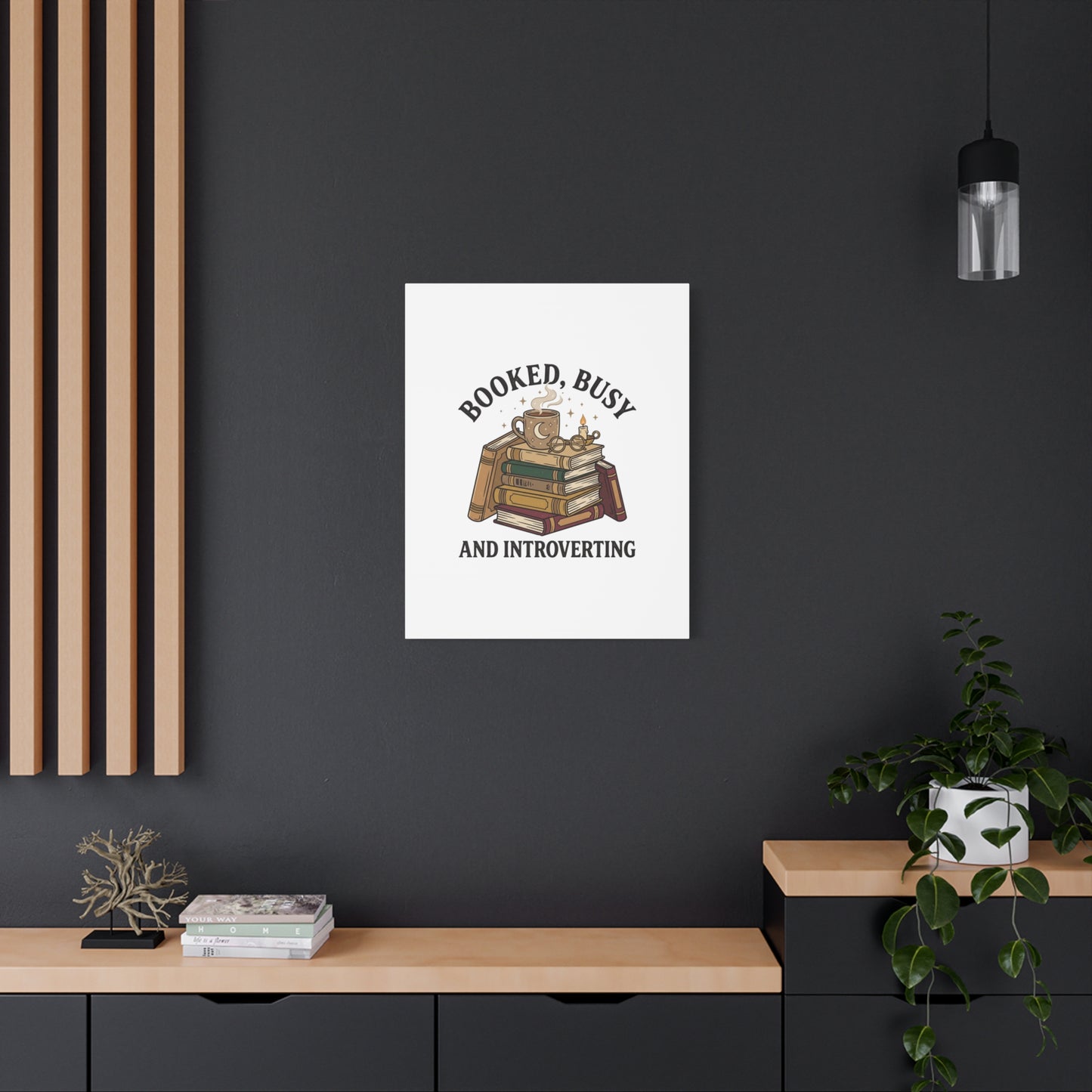 Booked, Busy and Introverting Canvas | Book Lover, Cozy Reader Decor